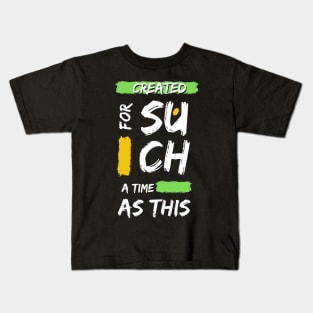 Created for Such a Time As This Christian Kids T-Shirt